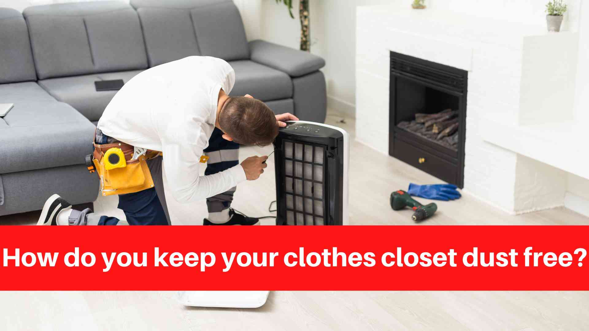How do you keep your clothes closet dust free? Duct Cleaning Sudbury