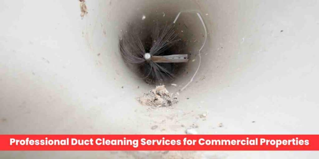 Professional Duct Cleaning Services for Commercial Properties